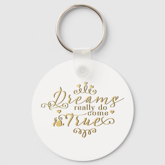 LES RÊVES DEVIENNENT VRAIMENT RÉALITÉ Porte-clés d (Recto)