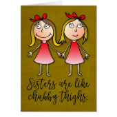 "Les Soeurs Sont Comme Les Cuisses De Chubby" Cart (Devant)