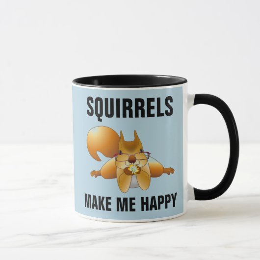 LES SQUIRRELS ME RENDENT HEUREUX CAFÉ SQUIRREL MUG (Droite)
