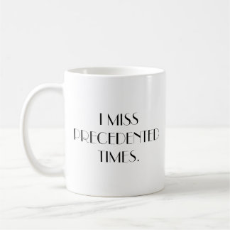 Les Temps Précédents Me Manquent - Coffee Mug