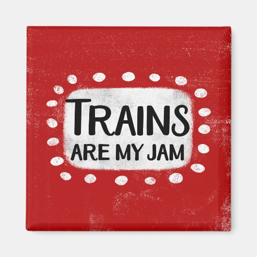 Les Trains Sont Mon Aimant Réfrigérateur De Confus (Devant)