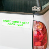 Les vasectomies arrêtent les avortements. Sticker  (Sur camion)