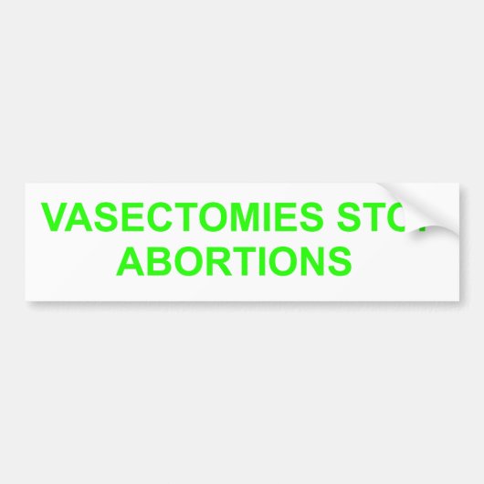 Les vasectomies arrêtent les avortements. Sticker  (Devant)