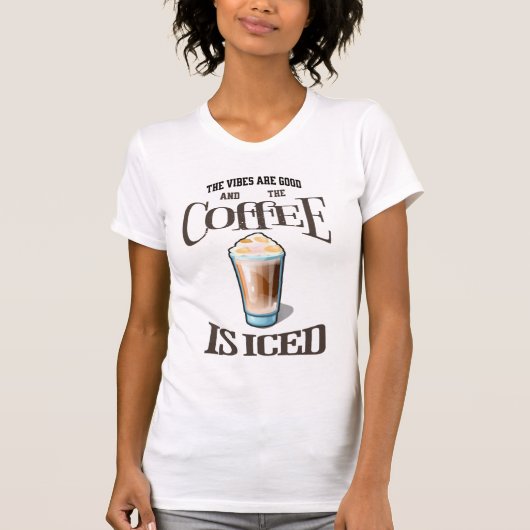Les Vibes Sont Bonnes Et Le Café Est Un T-Shirt Gl (Devant)