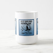 Les vieux marins ne meurent jamais drôle Mug (Centre)