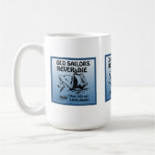 Les vieux marins ne meurent jamais drôle Mug (Gauche)
