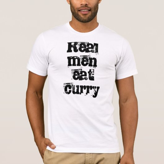 Les vrais hommes mangent le T-shirt de cari (Devant)
