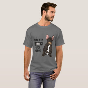 Les vrais hommes ont le T-shirt de bouledogue