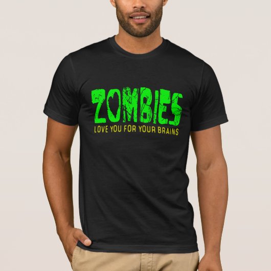 Les ZOMBIS vous aiment pour vos cerveaux - T-shirt (Devant)