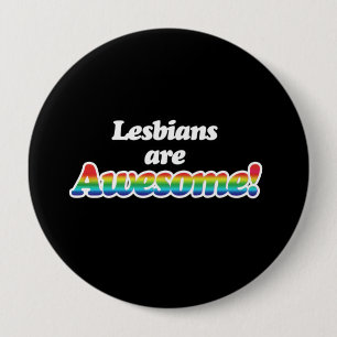 LESBIANEN ZIJN GEWELDIGE RONDE BUTTON 4,0 CM