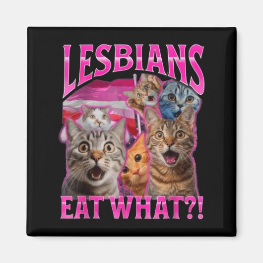 Lesbians Eat What_ Funny Cat Rude Gay Pride Lgbtq  Magneet (Voorkant)