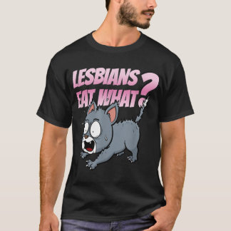 Lesbians eten wat grappig is voor LGBTQ volwassen  T-shirt