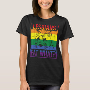 Lesbians eten wat kat Funny Humor pun LGBTQ Pride T-shirt