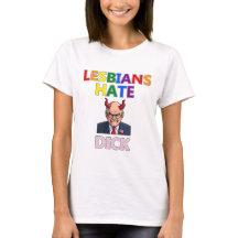 lesbiennes haten dick t-shirt