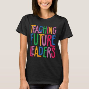 Lesgeven aan toekomstige leiders Kleuterleidster R T-shirt