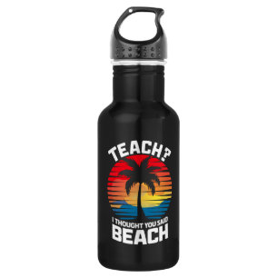 Lesgeven Ik Dacht Dat Je Strandleraar Zomer Zei Waterfles