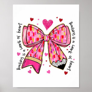 Lesgeven is een werk van Heart Pencil Bow Teacher Poster