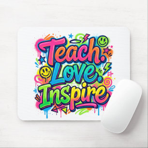 Lesgeven. Liefde. Inspireren. Graffiti Muismat Ond