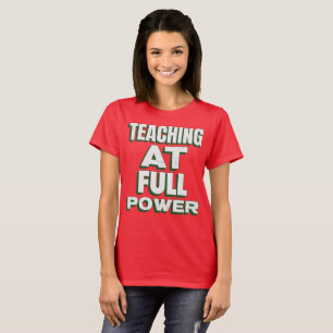 Lesgeven op volle kracht Uitstekende leraar T-shirt