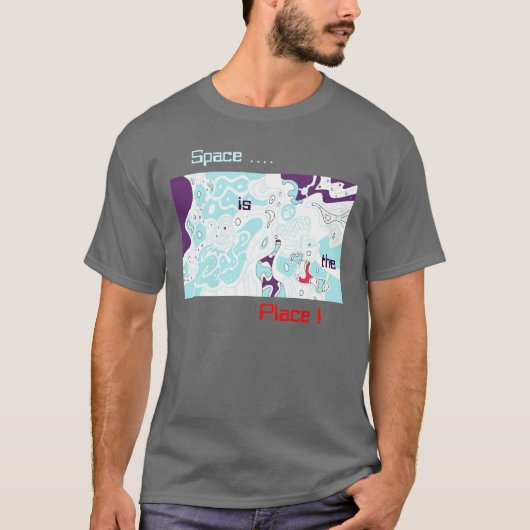 L'espace est l'endroit ! T-shirt abstrait (Devant)