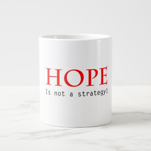 L'espoir n'est pas une tasse de stratégie (Devant)