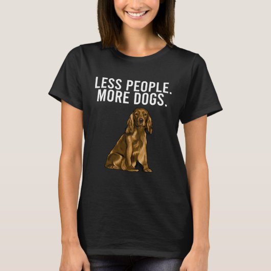 Less People More Dogs Cocker Spaniel  Introvert T-shirt (Voorkant)