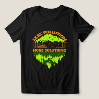 Less Pollution More Solutions Earth Day T-Shirt