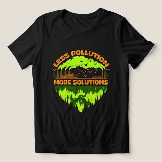 Less Pollution More Solutions Earth Day T-Shirt (Design voorkant)