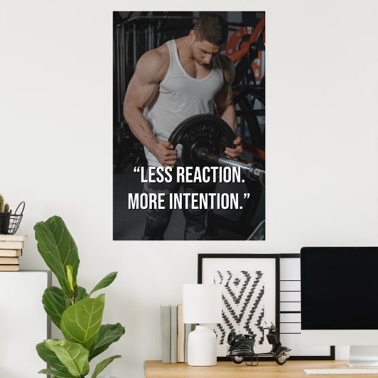 Less Reaction More Intention Gym Motivation Quote Poster (Thuiskantoor)