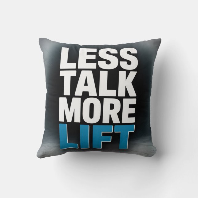 Less Talk, More Lift Kussen (Achterkant)