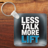 Less Talk, More Lift Sleutelhanger (Voorkant)
