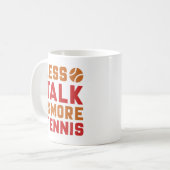 Less Talk More Tennis Koffiemok (Voorkant links)