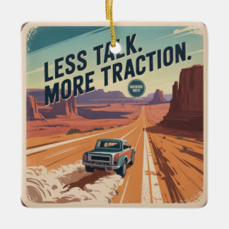 Less Talk. More Traction Keramisch Ornament