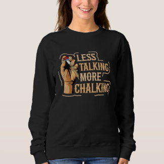 Less talking more chalking Quote for a Billiard pl Trui