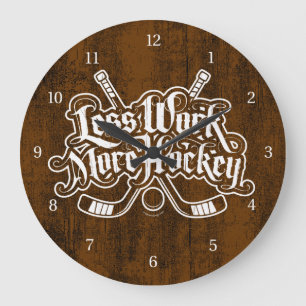 Less Work More Hockey Large Clock Grote Klok