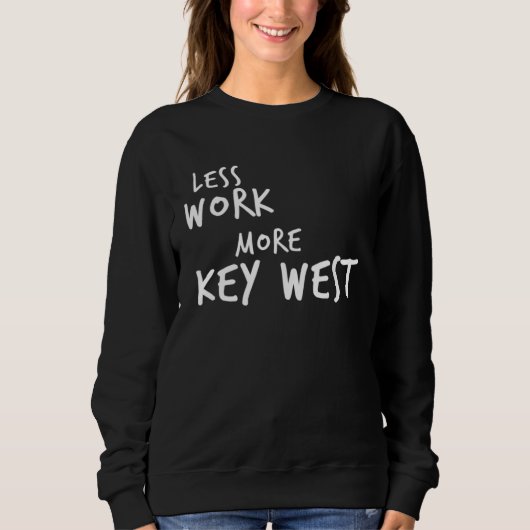 Less Work More Key West Trui (Voorkant)