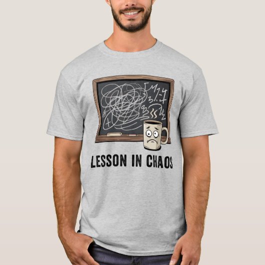 Lesson in Chaos | Funny Teacher Humor T-shirt (Voorkant)