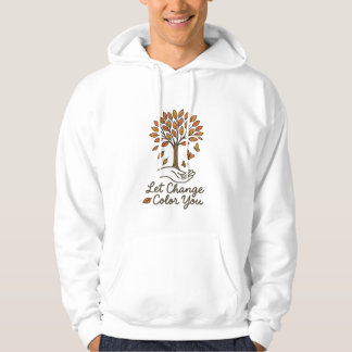 Let Change Color You – Inspirerend herfstboom D Hoodie