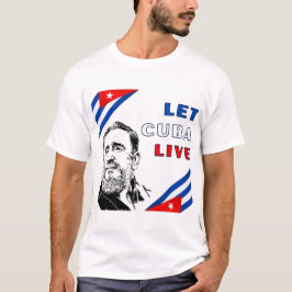 Let Cuba Live T-shirt