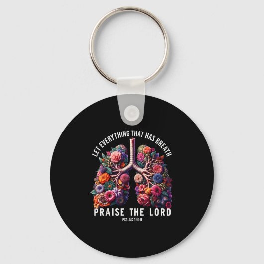 Let Everything That Has Breath Praise The Lord Tee Sleutelhanger (Voorkant)