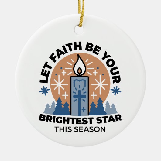 Let Faith Shine Bright: het thema van de winter Keramisch Ornament (Voorkant)