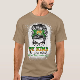 Let goed op je mentale bun voor geestelijke gezond t-shirt