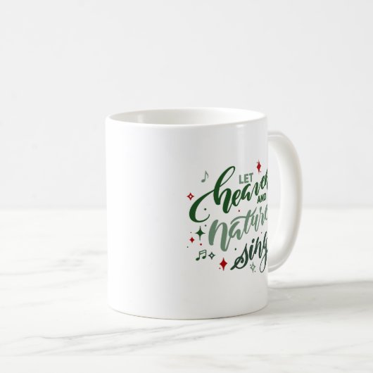 Let Heaven and Nature Sing Christmas Coffee Mug (Devant droit)