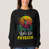 Let is Get Physical Fitness 80 s  Exercise Workout Trui (Voorkant)