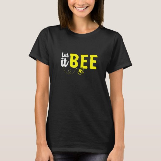 Let It Bee Beekeeping Beekeeper Honeybee  1 T-shirt (Voorkant)