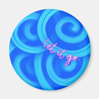 Let It Go Magnet – Motivational Blue Swirl Aesthet Magneet