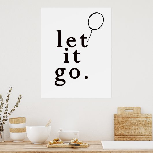 Let It Go :: Poster Motivationnel (Cuisine)