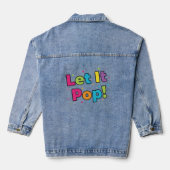 Let It Pop! Denim Jacket (Achterkant)