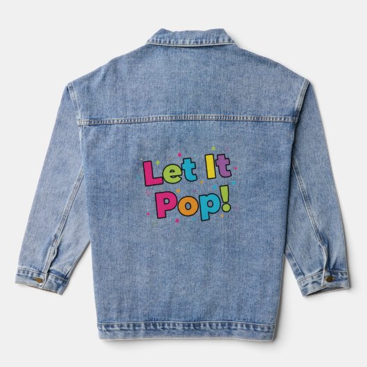 Let It Pop! Denim Jacket (Verso)