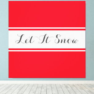 LET IT SNEEUW Elegante tekst Sportieve rode witte Canvas Afdruk